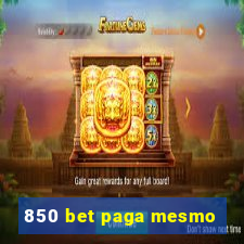 850 bet paga mesmo